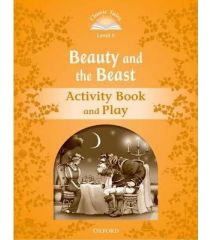 Classic Tales Second Edition: Level 5: Beauty and the Beast Activity Book & Play