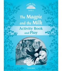 Classic Tales Second Edition: Level 1: The Magpie and the Milk Activity Book & Play