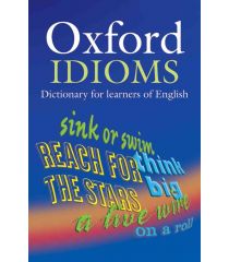 Oxford Idioms Dictionary for Learners of English