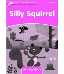 Dolphin Readers Starter Level Silly Squirrel Activity Book