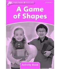 Dolphin Readers Starter Level A Game of Shapes Activity Book