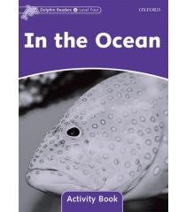 Dolphin Readers Level 4 In the Ocean Activity Book