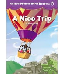 Oxford Phonics World Readers Level 4 A Nice Trip