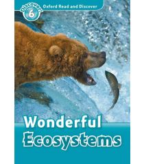 ORD 6: Wonderful Ecosystems