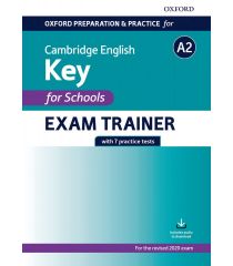 Oxford Preparation and Practice for Cambridge English A2 Key 0 for Schools Exam Trainer 