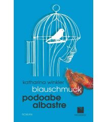 Blauschmuck. Podoabe Albastre (ediţie bilingvă)