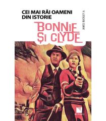 Bonnie și Clyde (Colecția Cei mai răi oameni din istorie)