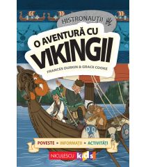HISTRONAUŢII. O aventură cu vikingii: poveste, informaţii, activităţi