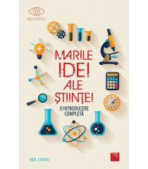 Marile Idei ale Științei. O introducere completă.