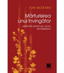 Mărturisirea unui învingător. Amintiri dintr-un veac neterminat