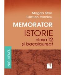 Memorator. Istorie pentru clasa a XII-a şi bacalaureat