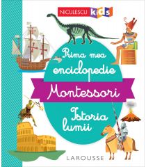 Prima mea enciclopedie Montessori: Istoria lumii