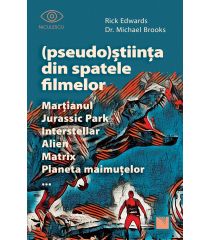 (Pseudo)Știința din spatele filmelor  Marțianul, Jurassic Park, Interstellar, Alien, Matrix, Planeta maimuțelor…