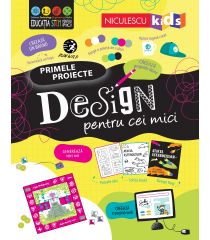 DESIGN pentru cei mici. Primele proiecte. Educație STEM