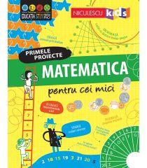 MATEMATICA pentru cei mici. Primele proiecte. Educație STEM