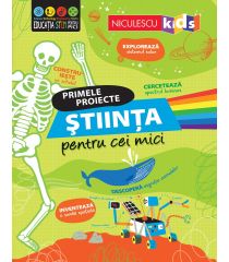 ŞTIINŢA pentru cei mici. Primele proiecte. Educație STEM