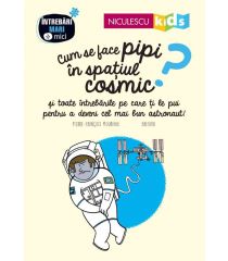 Cum se face pipi în spațiul cosmic?