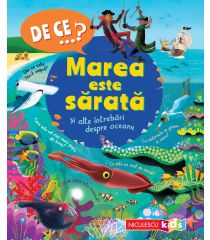 DE CE…? Marea este sărată şi alte întrebări despre oceane
