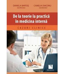 De la teorie la practică în medicina internă. Cazuri clinice