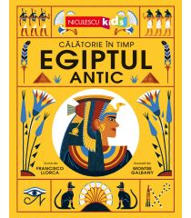 Egiptul Antic. Călătorie în timp