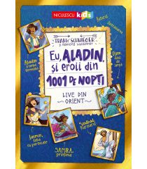 Eu, Aladin, şi eroii din 1001 de nopţi. Live din Orient