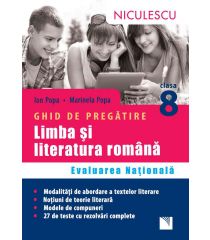 Limba şi literatura română. Ghid de pregătire Evaluarea Naţională clasa a VIII-a. 27 teste cu rezolvări complete. Aprobat de MEN prin ordinul 3022/08.01.2018