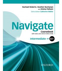 Navigate Intermediate B1+ Coursebook with DVD and Oxford Online Skills Program