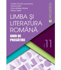Limba şi literatura română clasa a XI-a. Ghid de pregătire (Ciocaniu)