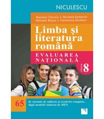 Limba şi literatura română. Evaluarea naţională. 65 de variante de subiecte şi rezolvări complete, dupa noul model elaborat de MEN (Cheroiu)