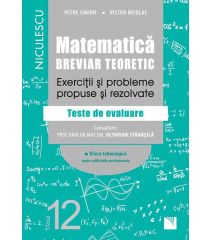 Matematică, clasa a XII-a. Breviar teoretic. Exerciţii şi probleme propuse şi rezolvate. Filiera tehnologică, toate calificările profesionale