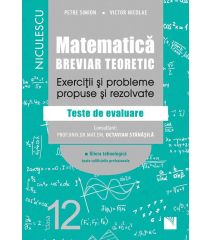 Matematică, clasa a XII-a. Breviar teoretic. Exerciţii şi probleme propuse şi rezolvate. Filiera tehnologică, toate calificările profesionale