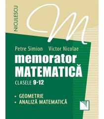 Memorator. Matematică pentru clasele 9-12. GEOMETRIE şi ANALIZĂ MATEMATICĂ