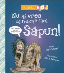 Nu ai vrea să trăieşti fără SĂPUN!