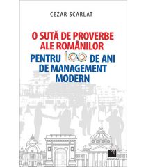 O sută de proverbe ale românilor pentru 100 de ani de management modern