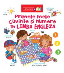 Primele mele cuvinte și numere în LIMBA ENGLEZĂ
