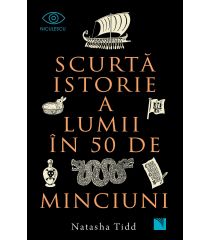 Scurtă istorie a lumii în 50 de minciuni