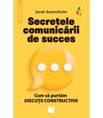 Secretele comunicării de succes. Cum să purtăm discuţii constructive