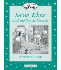 Classic Tales: Elementary 3: Snow White and the Seven Dwarfs Activity Book