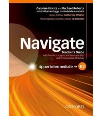 Navigate B2 Upper-intermediate Teacher's Guide with Teacher's Support and Resource Disc