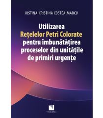 Utilizarea Rețelelor Petri Colorate pentru îmbunătățirea proceselor din unitățile de primiri urgențe