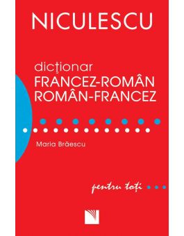 Dicţionar Francez Roman Roman Francez Pentru Toţi 50 000 De Cuvinte Si Expresii
