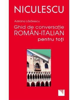 Ghid De Conversaţie Roman Italian Pentru Toţi