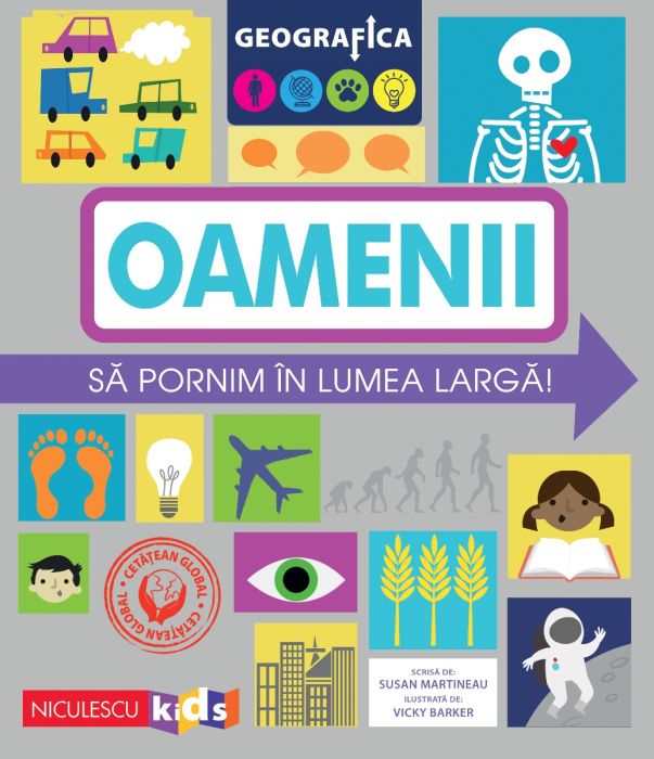 GEOGRAFICA: OAMENII. Să pornim în lumea largă. | Editura NICULESCU