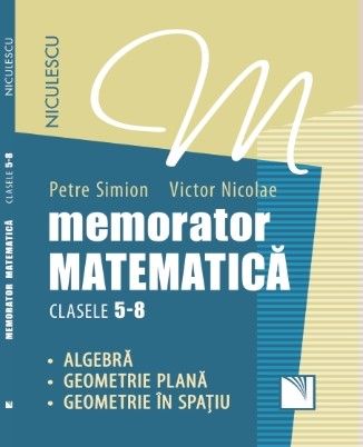 Memorator. Matematică pentru clasele 5-8. Algebră. Geometrie plană