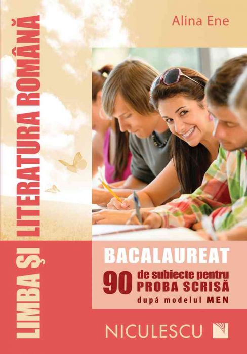 Limba Si Literatura Romană Bacalaureat 90 De Subiecte Pentru Proba Scrisă După Modelul Men