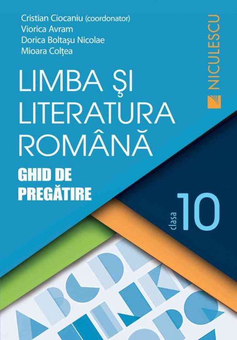 Limba Si Literatura Romană Clasa A X A Ghid De Pregătire Ciocaniu