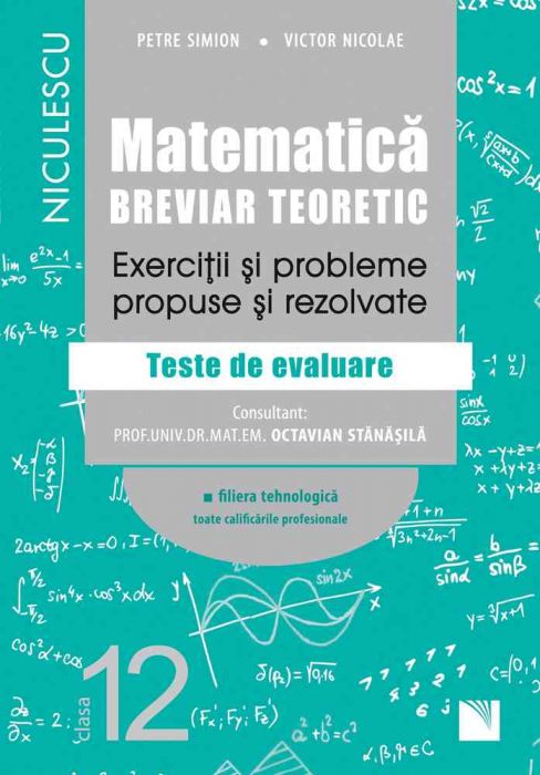 Matematică Clasa A Xii A Breviar Teoretic Exerciţii Si Probleme