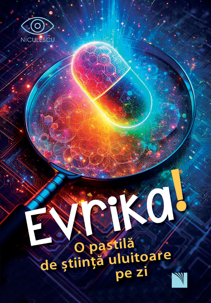 EVRIKA. O pastilă de ştiinţă uluitoare pe zi