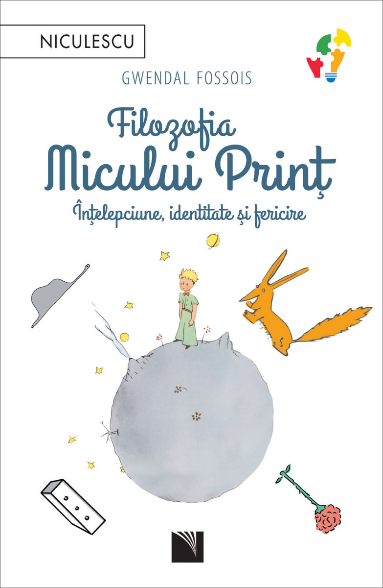 Filozofia Micului Prinţ. Înţelepciune, identitate şi fericire