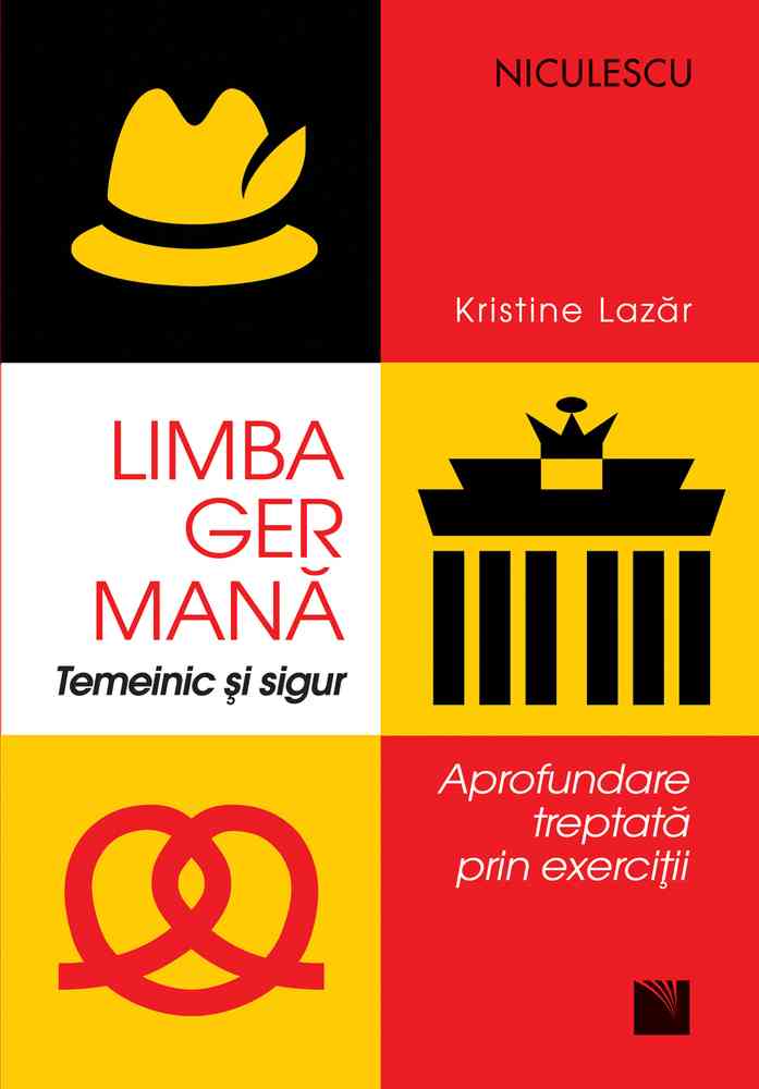 Limba germana. Temeinic si sigur. Aprofundare treptata prin exerciţii